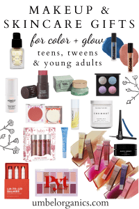 Teen, Tween And Young Adult Clean Beauty Makeup & Skincare Gifts