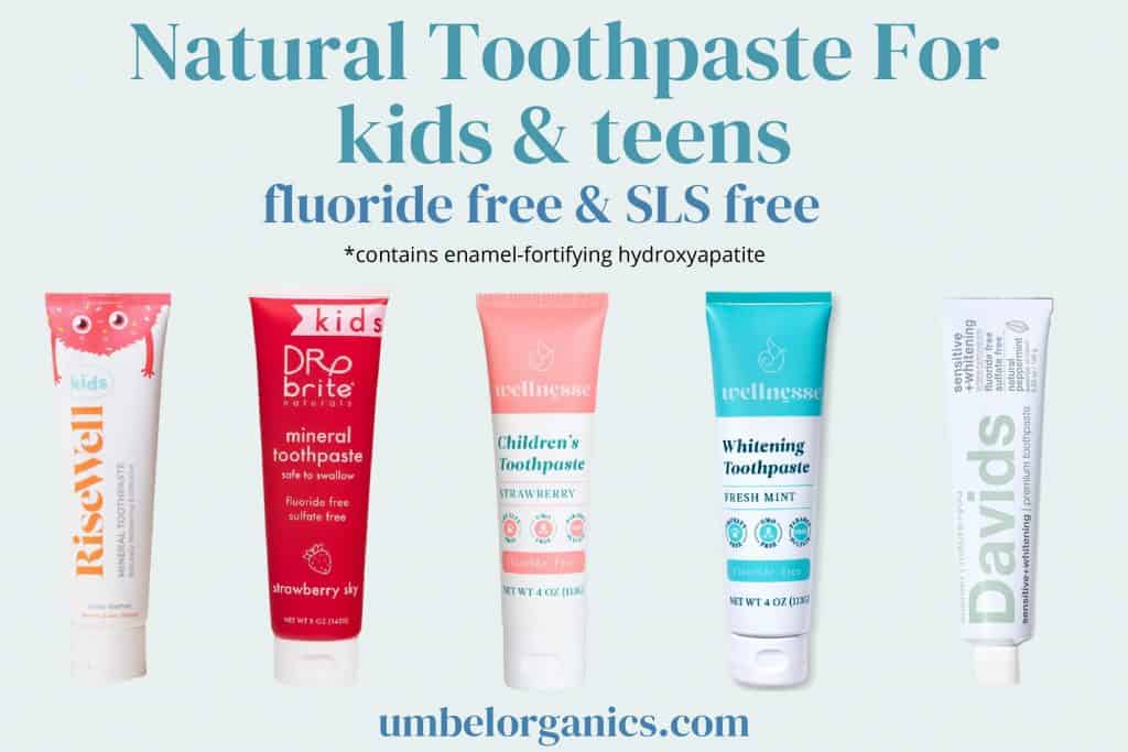 Natural Toothpaste For Kids & Teens